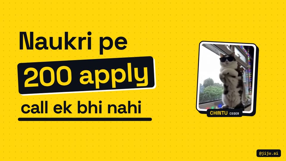 Hook shot: yellow background with the headline 'Naukri pe 200 apply, call ek bhi nahi' and a squad meme card
